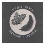 cd - Julie Tippetts - Shadow Puppeteer, Verzenden, Nieuw in verpakking
