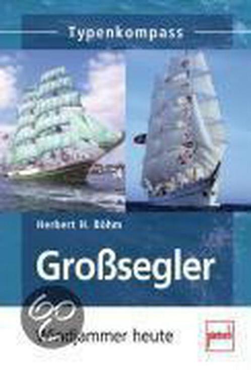 Großsegler 9783613506138 Herbert H. Böhm, Boeken, Overige Boeken, Gelezen, Verzenden