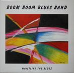 LP gebruikt - Boom Boom Blues Band - Whistling The Blues, Verzenden, Zo goed als nieuw