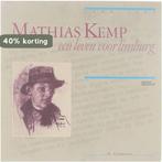Mathias Kemp, een leven voor Limburg 9789070356569 Gorissen, Verzenden, Gelezen, Gorissen