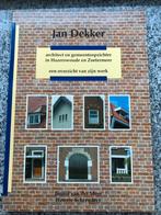 Jan Dekker, zijn werk (Hazerswoude en Zoetermeer), Boeken, Kunst en Cultuur | Architectuur, Gelezen, (Jannie van der Meer en Hennie Schreuders