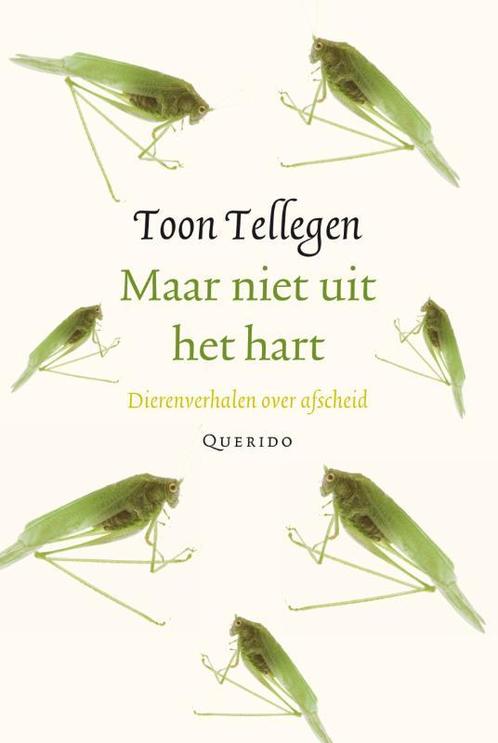 Maar niet uit het hart 9789021434490 Toon Tellegen, Boeken, Romans, Zo goed als nieuw, Verzenden