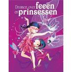 DROMEN OVER FEEËN EN PRINSESSEN 9789041238733, Boeken, Verzenden, Gelezen