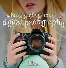 The Busy Girls Guide to Digital Photography von Ya...  Book, Boeken, Taal | Engels, Zo goed als nieuw, Verzenden