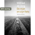 De man en zijn fiets 9789057593383 Wilfried de Jong, Verzenden, Gelezen, Wilfried de Jong