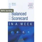Balanced Scorecard in a Week 9780340849453 Mike Bourne, Boeken, Verzenden, Zo goed als nieuw, Mike Bourne