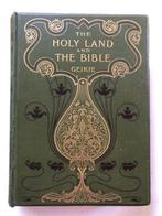 Cunningham Geiki. - The Holy Land and The Bible - 1890