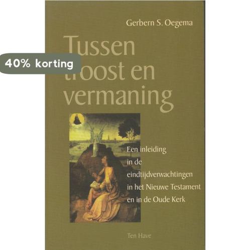 Tussen troost en vermaning 9789025946531 Oegema Gerbern S., Boeken, Godsdienst en Theologie, Zo goed als nieuw, Verzenden