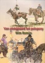 9789043506472 Van Ploegpaard Tot Polopony | Tweedehands, Wim Romijn, Zo goed als nieuw, Verzenden