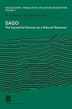 SAGO : The Equatorial Swamp as a Natural Resour. Stanton,, Stanton, W.R., Zo goed als nieuw, Verzenden