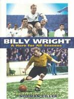 Billy Wright: a hero for all seasons by Norman Giller, Gelezen, Verzenden