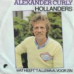 vinyl single 7 inch - Alexander Curly - Hollanders, Cd's en Dvd's, Vinyl Singles, Verzenden, Zo goed als nieuw