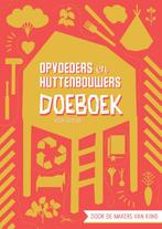 Opvoeders en huttenbouwers 9789082200812 Kiind, Verzenden, Zo goed als nieuw, Kiind