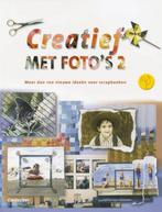 Creatief Met Fotos Deel 2 9789021334660, Verzenden, Gelezen