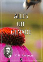 Alles uit genade / - 9789075957419 Charles Haddon Spurgeon, Verzenden, Zo goed als nieuw, Charles Haddon Spurgeon