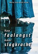 9789462473287 Van faalangst naar slagkracht, Verzenden, Nieuw, Marie-Jose Roefs-Grem