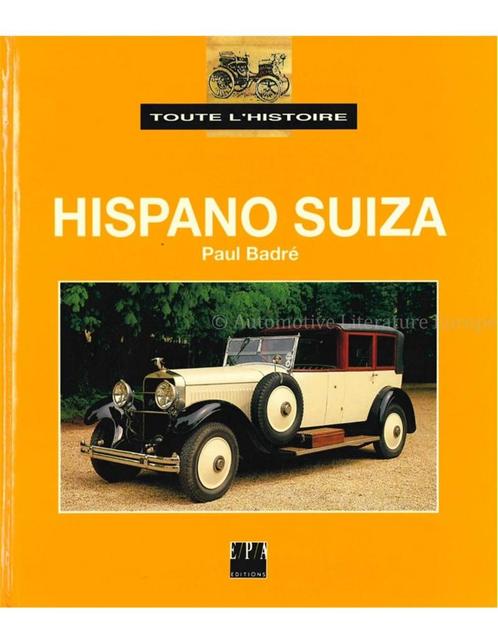 HISPANO SUIZA, TOUTE L HISTOIRE, Boeken, Auto's | Boeken