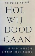 Hoe wij doodgaan 9789060748275 S.B. Nuland, Verzenden, Gelezen, S.B. Nuland
