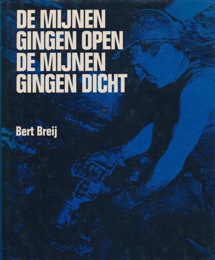 De mijnen gingen open de mijnen gingen dicht 9789061135111, Boeken, Overige Boeken, Gelezen, Verzenden