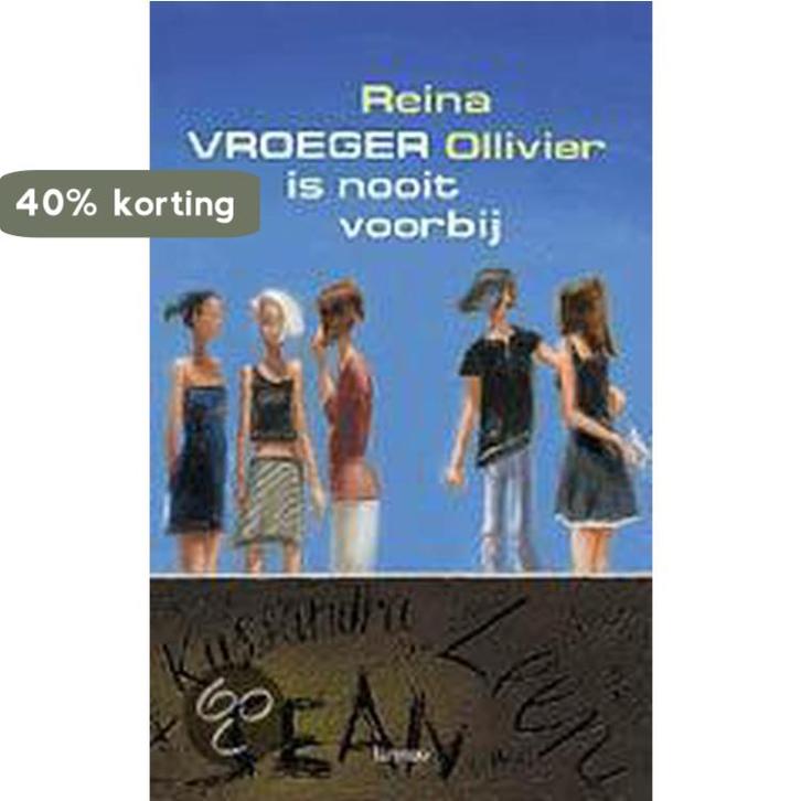 Vroeger Is Nooit Voorbij 9789020941708 Reina Ollivier, Boeken, Kinderboeken | Jeugd | 13 jaar en ouder, Zo goed als nieuw, Verzenden