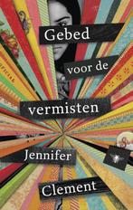Gebed voor de vermisten 9789023482895 Jennifer Clement, Verzenden, Gelezen, Jennifer Clement
