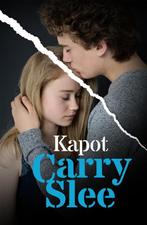 Kapot 9789048826575 Carry Slee, Boeken, Kinderboeken | Jeugd | 13 jaar en ouder, Verzenden, Gelezen, Carry Slee