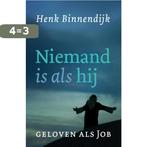 Niemand is als hij 9789043537148 Henk Binnendijk, Boeken, Verzenden, Zo goed als nieuw, Henk Binnendijk