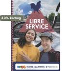 Libre Service Junior vmbo-gt Textes et Activités 2B, Boeken, Verzenden, Gelezen, Karin van der Kant