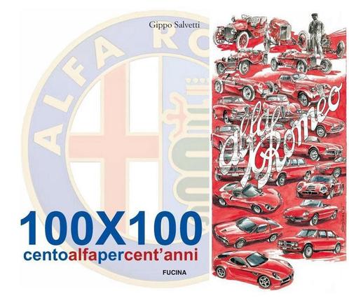Alfa Romeo 100X100 centoalfapercent’anni, Boeken, Auto's | Boeken, Algemeen, Zo goed als nieuw, Verzenden
