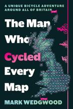 9781835740767 The Man Who Cycled Every Map, Verzenden, Nieuw, Mark Wedgwood