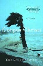 Corpus Christi: Stories by Bret Anthony Johnston (Paperback), Gelezen, Verzenden, Bret Anthony Johnston