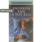 Snurken van A tot Zzzz - Oorzaken en definitieve oplossingen, Boeken, Verzenden, Gelezen, Derek S. Lipman