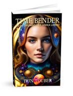 Time Bender en de opstand van Anika Laroo 9789090380537, Verzenden, Zo goed als nieuw, Tijn Touber