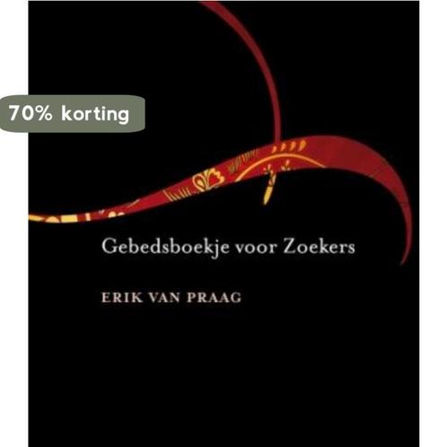 Gebedsboekje Voor Zoekers 9789025961114 Erik van Praag, Boeken, Esoterie en Spiritualiteit, Zo goed als nieuw, Verzenden