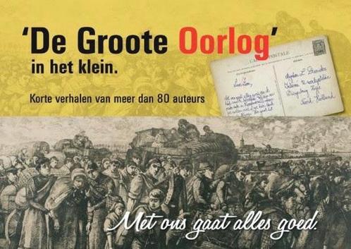 Met ons gaat alles goed. De Groote Oorlog in het klein, Boeken, Geschiedenis | Stad en Regio, Zo goed als nieuw, Verzenden