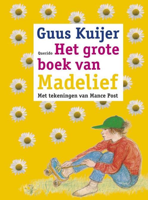 Het grote boek van Madelief 9789045105680 Guus Kuijer, Boeken, Kinderboeken | Jeugd | onder 10 jaar, Gelezen, Verzenden