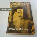Frogs in a Well 9780905762203 Patricia Jeffery, Boeken, Verzenden, Gelezen, Patricia Jeffery