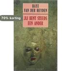 Jij bent steeds een ander 9789025469849 H. van der Heyden, Boeken, Verzenden, Gelezen, H. van der Heyden