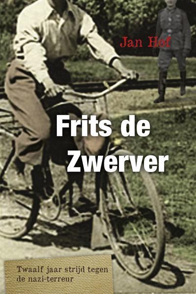 Frits de Zwerver 9789059779389 Jan Hof, Boeken, Oorlog en Militair, Gelezen, Verzenden