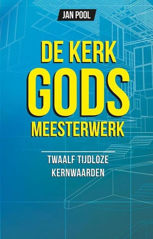 De kerk Gods meesterwerk 9789490489458 Jan Pool, Boeken, Godsdienst en Theologie, Zo goed als nieuw, Verzenden