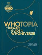 9781785948299 Doctor Who: Whotopia: The Ultimate Guide to..., Boeken, Verzenden, Zo goed als nieuw, Jonathan Morris