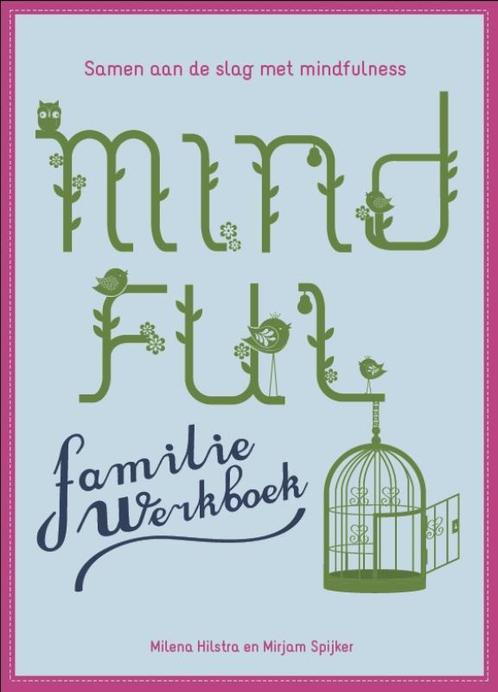 Mindful family werkboek 9789045313856 Milena Hilstra, Boeken, Psychologie, Gelezen, Verzenden