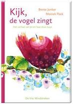 Kijk, de vogel zingt 9789051160789 Bente Jonker, Boeken, Verzenden, Zo goed als nieuw, Bente Jonker
