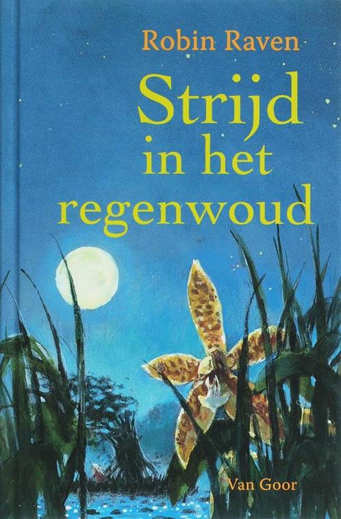 Strijd in het regenwoud 9789047501602 Robin Raven, Boeken, Kinderboeken | Jeugd | 10 tot 12 jaar, Gelezen, Verzenden