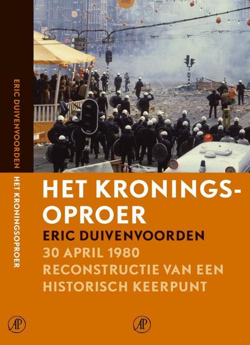 Kroningsoproer 9789029562478 E. Duivenvoorden, Boeken, Geschiedenis | Wereld, Zo goed als nieuw, Verzenden