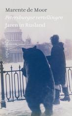 Petersburgse vertellingen 9789021402857 Marente de Moor, Verzenden, Zo goed als nieuw, Marente de Moor