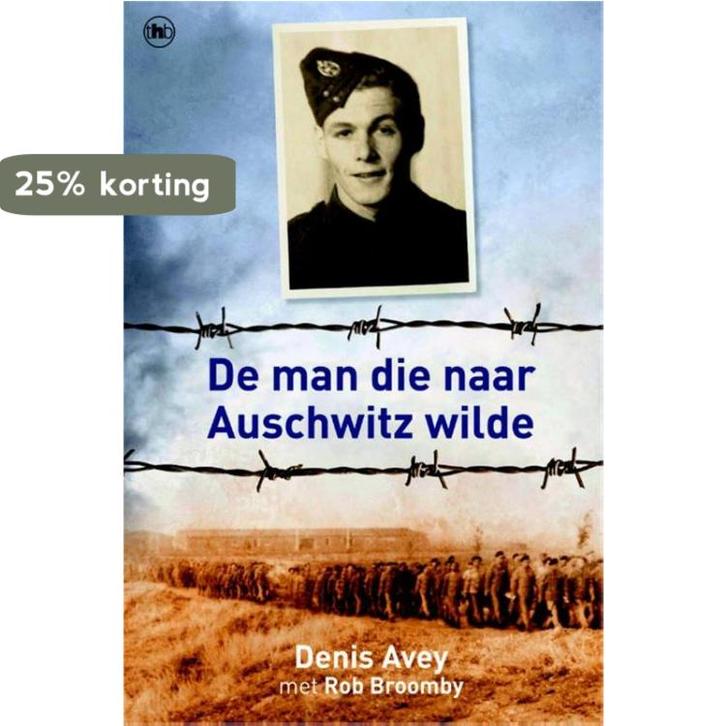 De man die naar Auschwitz wilde 9789044334241 Denis Avey, Boeken, Literatuur, Gelezen, Verzenden