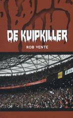 De kuipkiller 9789491354298 Rob Vente, Verzenden, Gelezen, Rob Vente