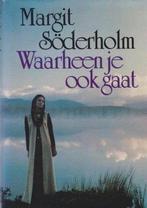 Waarheen je ook gaat 9789023503965 Margit Soderholm, Verzenden, Gelezen, Margit Soderholm