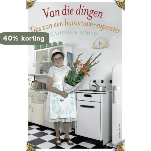 Van die dingen 9789025439255 Danielle Wood, Boeken, Hobby en Vrije tijd, Gelezen, Verzenden